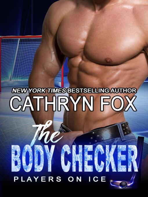 Title details for The Body Checker by Cathryn Fox - Wait list